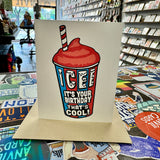 ICEE It's Your Birthday Card