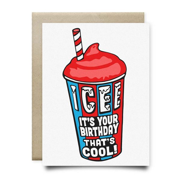 ICEE It's Your Birthday Card