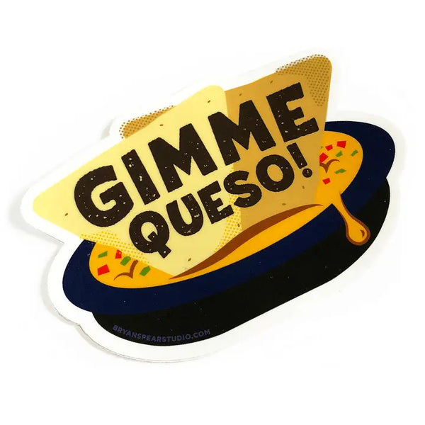 Gimme Queso Sticker