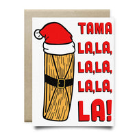 Tama La La La La La La La Christmas Card