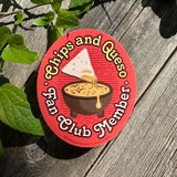 Chips and Queso Fan Club Sticker