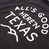All's Good Here'n Texas Vintage Black T-Shirt