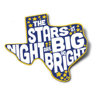 The Stars at Night are Big and Bright Sticker