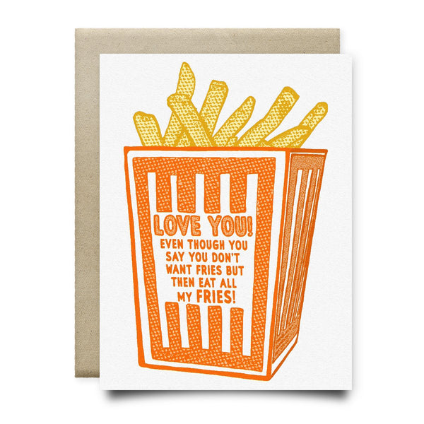 Love You Even Though You Eat All My Fries (Orange Box Fries Card) - Cards