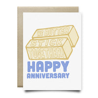 We Butter Stick Together Anniversary Card