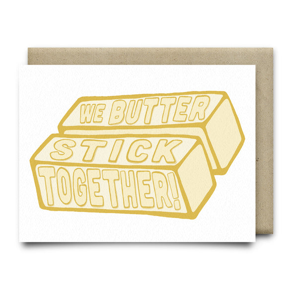 We Butter Stick Together Card