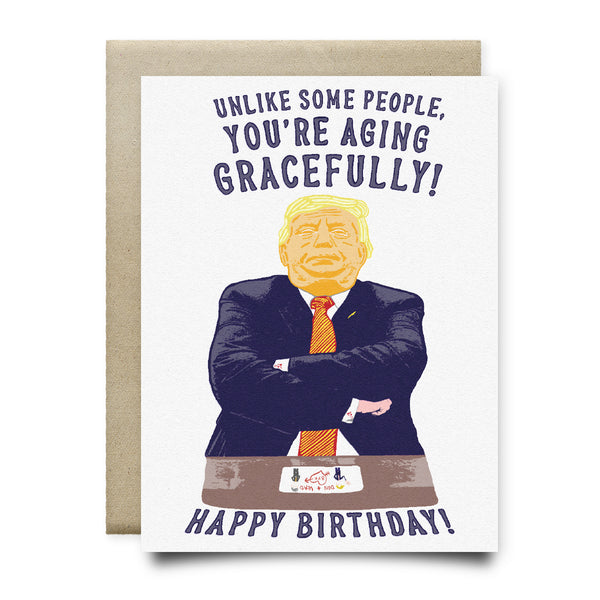 Aging Gracefully Trump Birthday Card