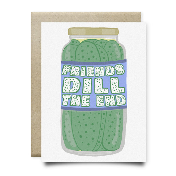 Friends Dill the End Card