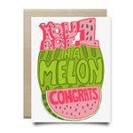 One in a Melon Congrats Card
