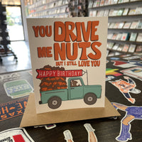 Drive Me Nuts Birthday Card