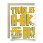 You're Not Just A-OK, You're The OK!