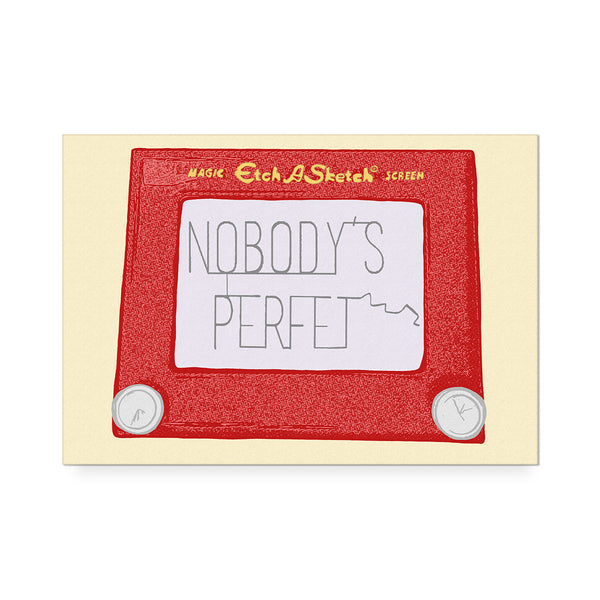 Nobody's Perfet Art Print