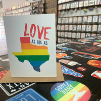 Love as Big as Texas Pride Card