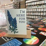 I'm Here for You Sympathy Card