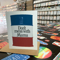 Don't Mess with Mama Greeting Card