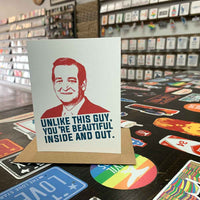 You're Beautiful Inside and Out Ted Cruz Card