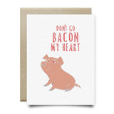 Dont Go Bacon My Heart - Cards