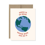 Earth Better with You