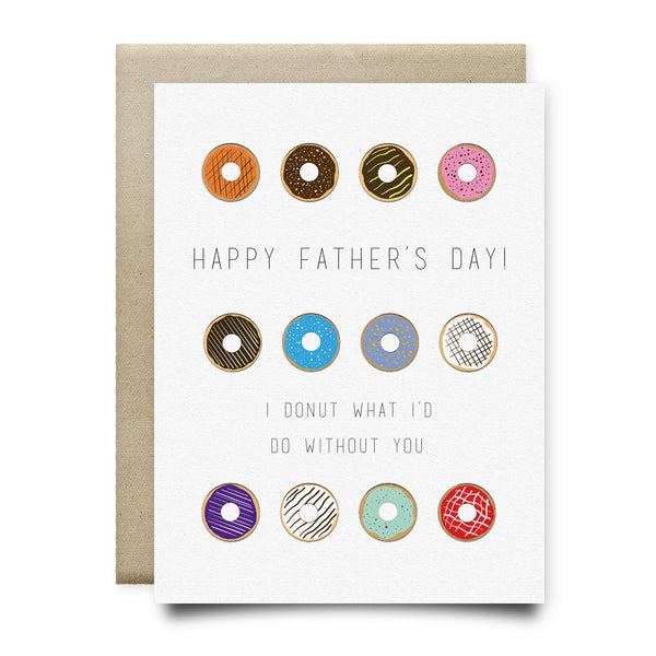 Donut What I'd Do Without You Father's Day Card