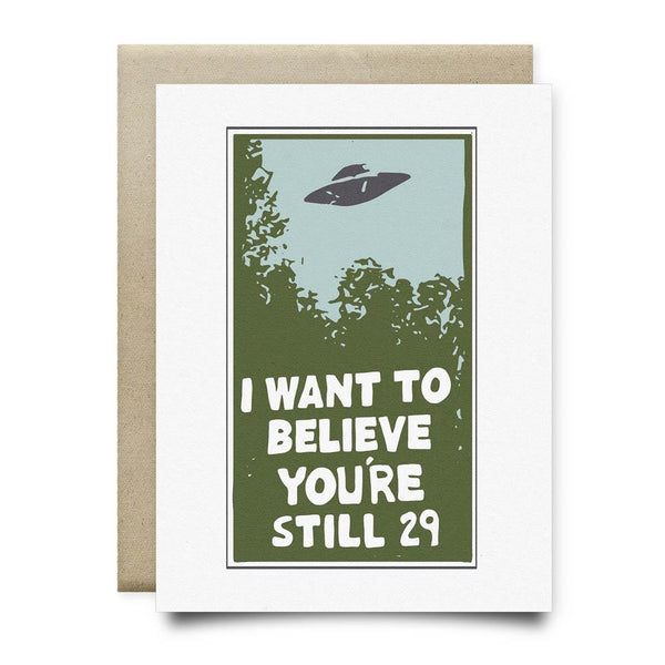 I Want to Believe Youre Still 29 - Cards
