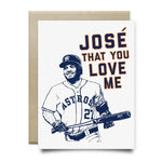 Jose That You Love Me Greeting Card - Cards