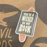 Wiener in My Book Sticker