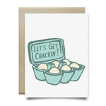 Lets Get Crackin Greeting Card - Cards