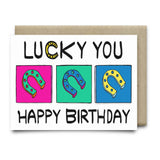 Lucky You Happy Birthday Card - Cards