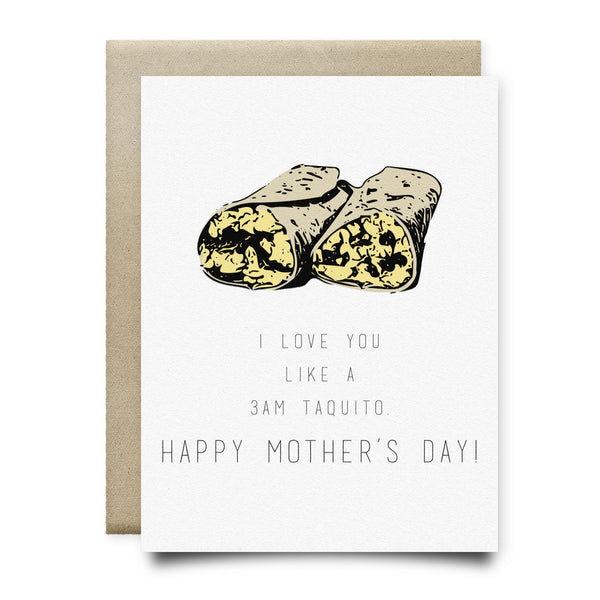Love You Like a 3AM Taquito Mother's Day Card