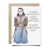 Strong Daughters Arya Stark Mother's Day Card