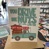 Drive Me Nuts Valentine's Day Card