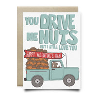 Drive Me Nuts Valentine's Day Card